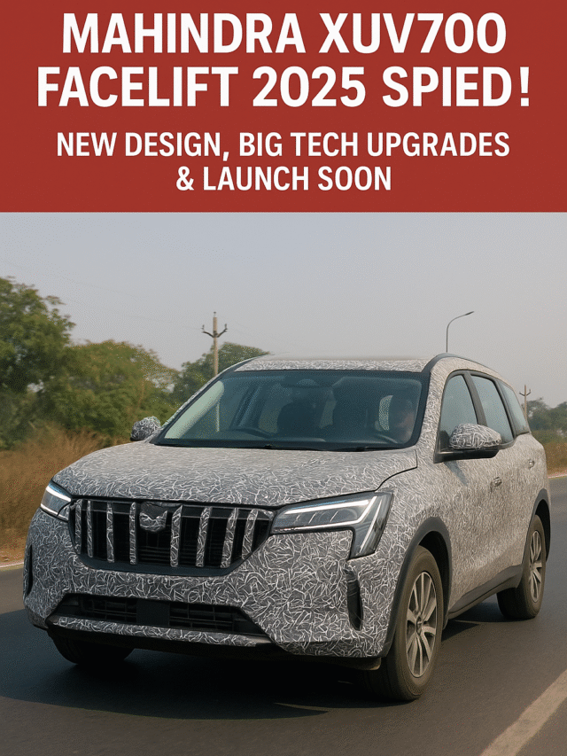 Mahindra XUV700 Facelift 2025 Spied – Shocking New Look, Launch Date Leaked!